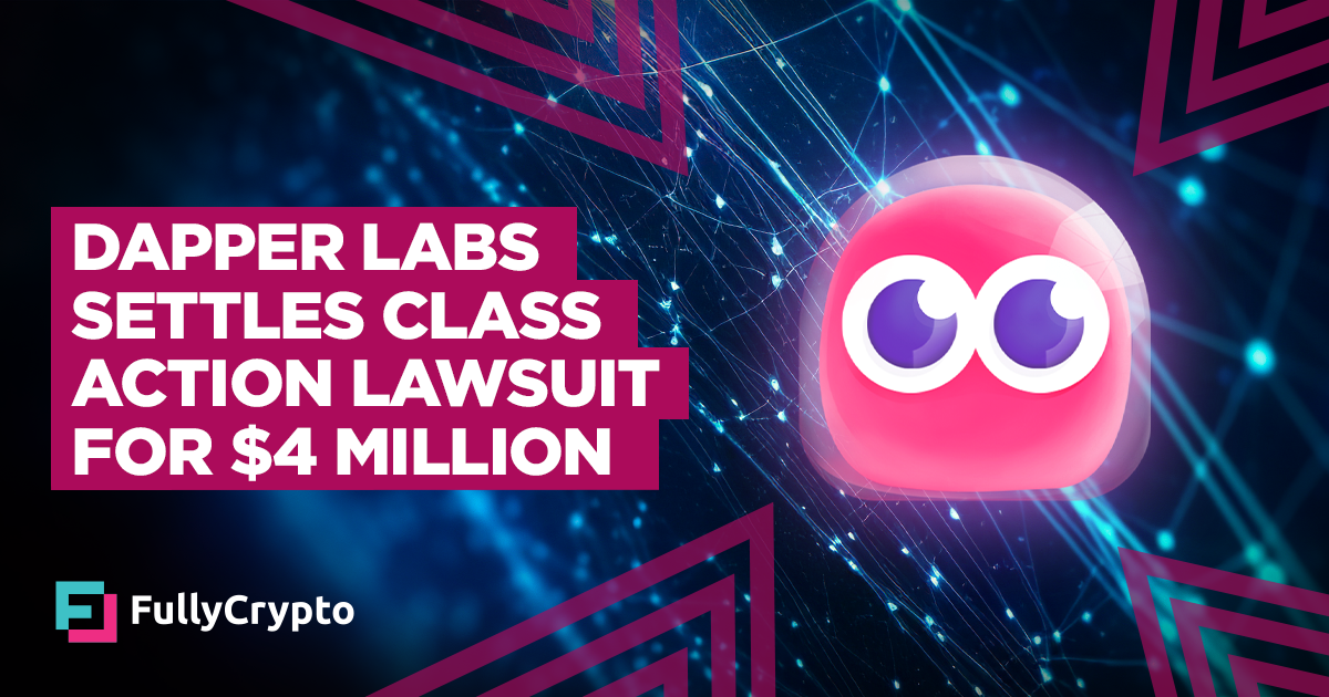 Dapper Labs Class Action: Claim Your Share of the $5M Settlement